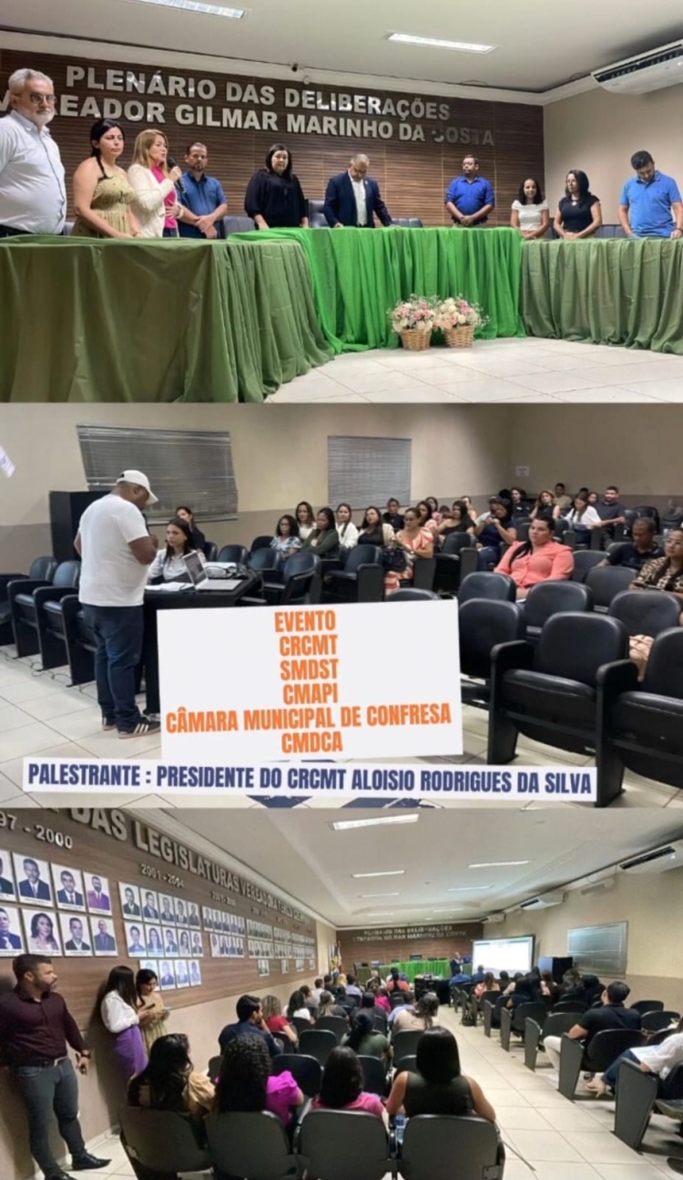 EVENTO DO CRCMT, SMDST.CMAPI, C&Acirc;MARA MUNICIPAL DE CONFRESA, CMDCA