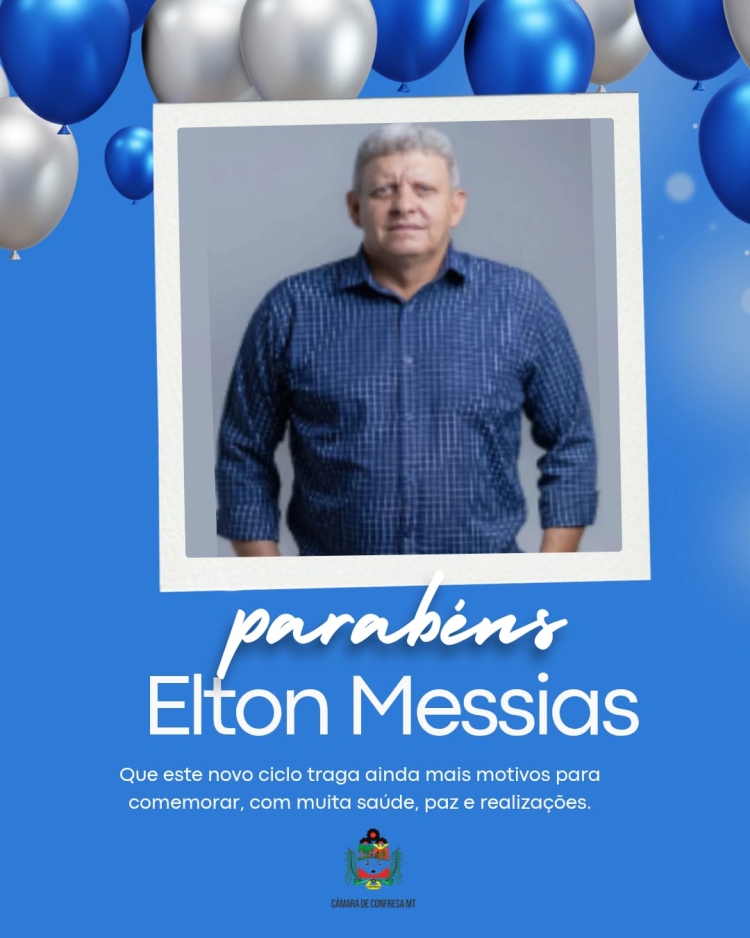 ANIVERSARIANTES DO M&Ecirc;S ✨🎉 FELIZ ANIVERS&Aacute;RIO, VICE-PRESIDENTE ELTON MESSIAS!